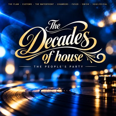 The Decades of House