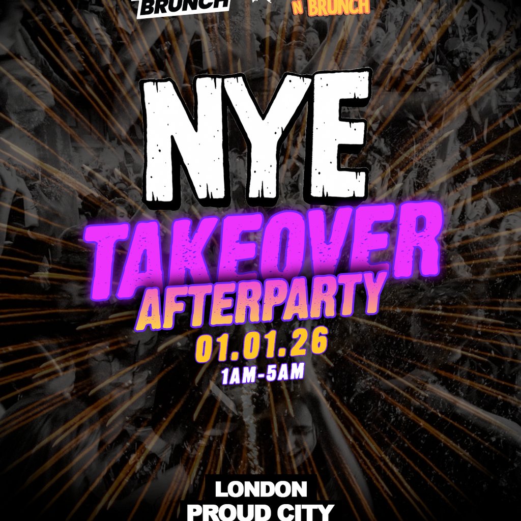 The TAKEOVER NYE After Party London