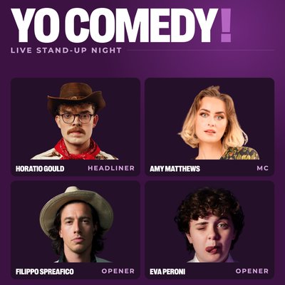 YO Comedy- Horatio Gould, Amy Matthews, & Friends