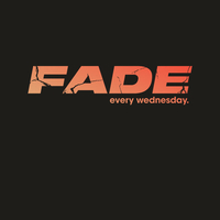 Fade Every Wednesday at Fire And Lightbox