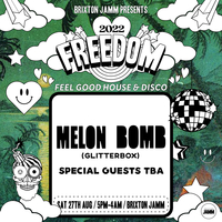 Freedom - House & Disco: Day & Night Party w/ Melon Bomb at Brixton Jamm