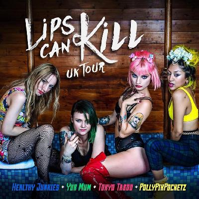 Tokyo Taboo ,Healthy junkies,Yur Mum,PollyPikPocketz