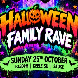 HALLOWEEN FAMILY RAVE | Keele SU