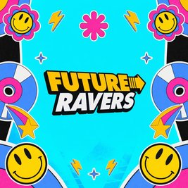 Future Ravers - A Family Dance Music Experience