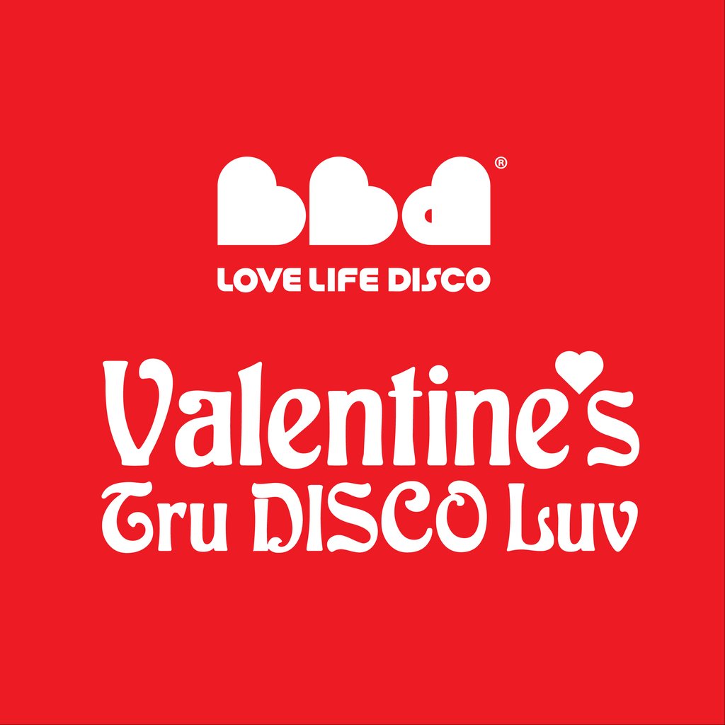 LOVE LIFE DISCO'S Valentine's 'TRU DISCO LUV' Special