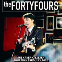 The Forty Fours - Exeter