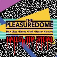 The Pleasuredome - Halloween special + Hot Property.