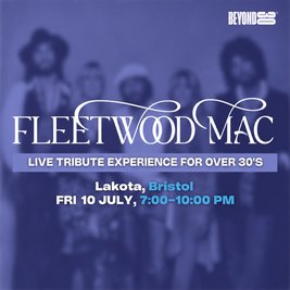 FLEETWOOD MAC EXPERIENCE - LIVE IN BRISTOL (Tribute Band)
