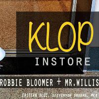 KLOP Instore w/ Robbie Bloomer & Mr. Willis