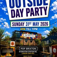 Outside Day Party - LDN - Everyone Free (Ticket Only)