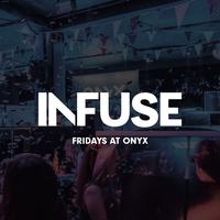 Infuse Fridays - Freshers (Part 2) - ONYX Sheffield at Onyx