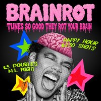 BRAINROT @ CHALK | tunes so good they rot ur brains...