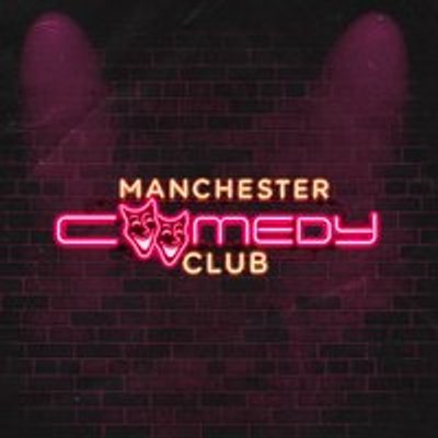 Manchester Comedy Club - 21st November