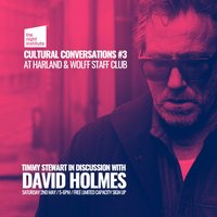 Cultural Conversations 003: David Holmes with Timmy Stewart at Harland And Wolff Staff Club