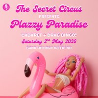 The Secret Circus Presents: PLAZZY PARADISE at Ullet Road Church