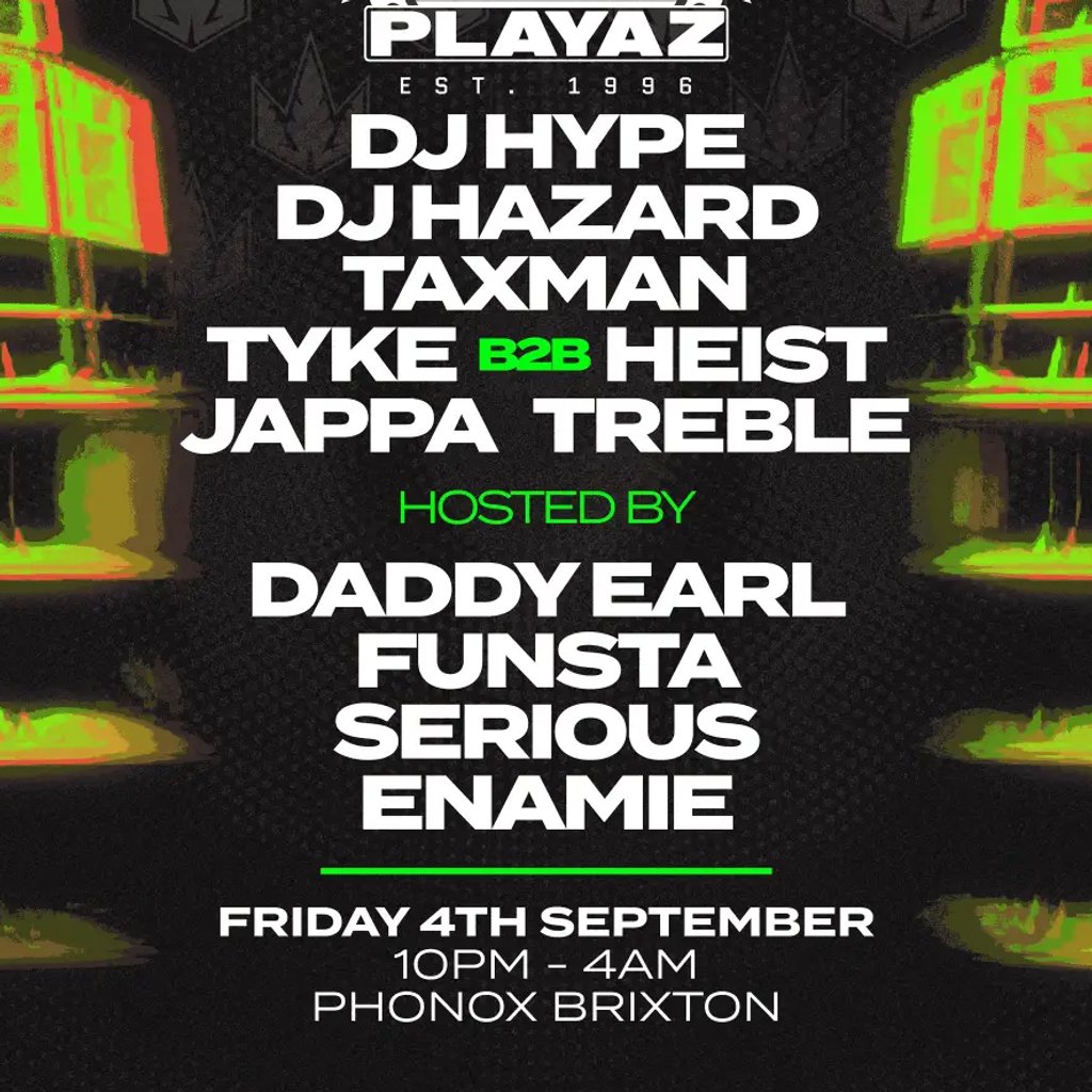 30 Years of Playaz: DJ Hype, DJ Hazard, Heist, Taxman + more