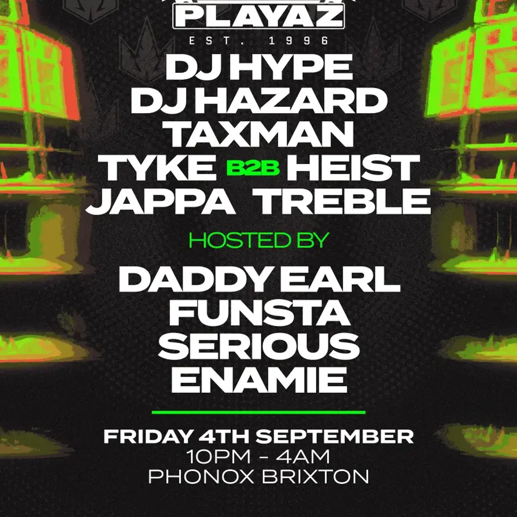 30 Years of Playaz: DJ Hype, DJ Hazard, Heist, Taxman + more