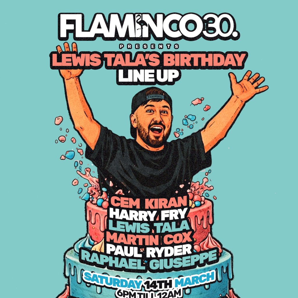 Flaminco30 14th March - The Dick Whittington - Lewis Tala Bday
