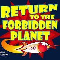 Return to the Forbidden Planet by Bob Carlton at The Little Theatre Donnington