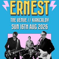 Ernest Live at The Venue Kirkcaldy