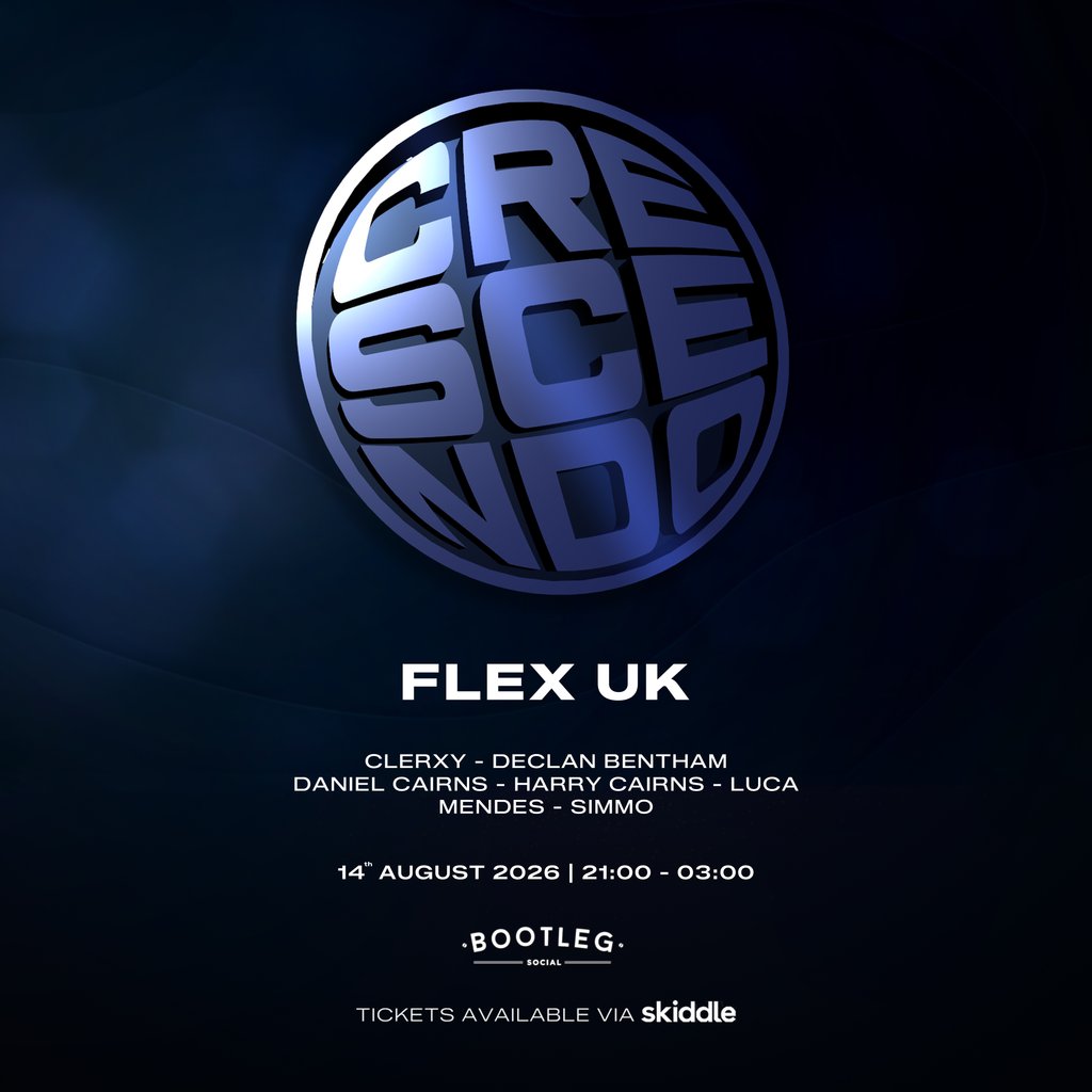 Crescendo presents: FLEX UK