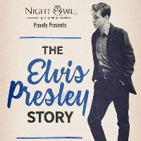 Night Owl Shows: The Elvis Presley Story