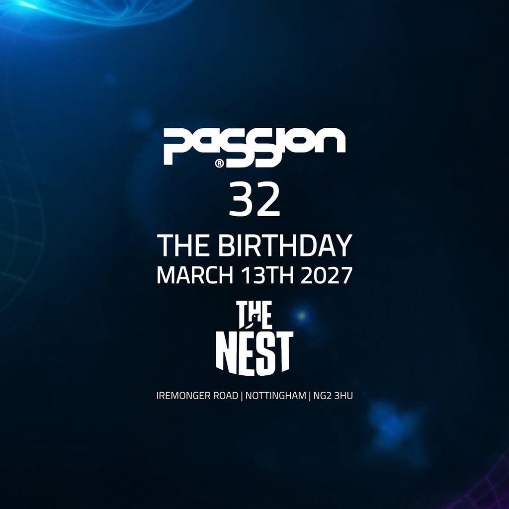 PaSSion 32. The Birthday at Nottingham's The Nest (Notts County FC), Nottingham