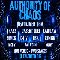 BRA Events Presents: Authority of Chaos