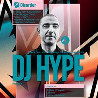 Disorder: 4th Birthday w/ DJ Hype (Playaz)