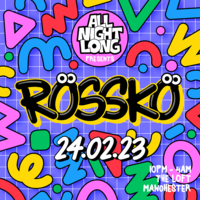 Rossko All Night Long at The Loft MCR