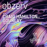 Obzerv w/ Craig Hamilton & Gourlay at Stage And Radio