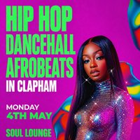 Hip Hop, Dancehall, Afrobeats In Clapham (£5 B4 12am Tickets) at Soul Lounge Clapham