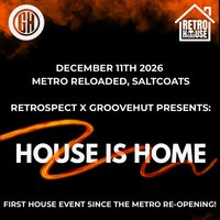 RETROSPECT x GROOVE HUT Presents: House is Home