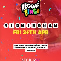 Reggae Bingo - Birmingham - Fri 24th April at Sector 57
