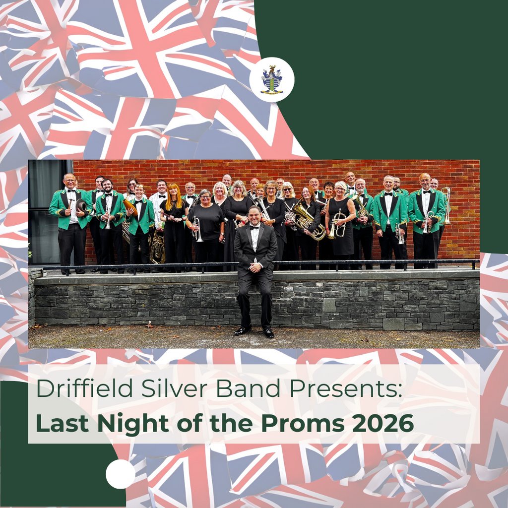 Driffield Silver Band Presents: Last Night Of The Proms