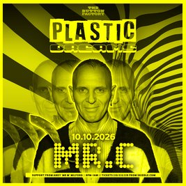 Plastic Dreams with Mr.C