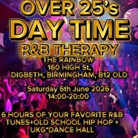 R&B Therapy Over 25's Daytime Party at The Rainbow Pub Digbeth