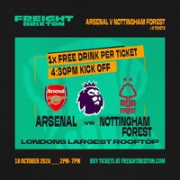 FANZONE 4D x Freight Brixton PL: Arsenal V Nottingham Forest