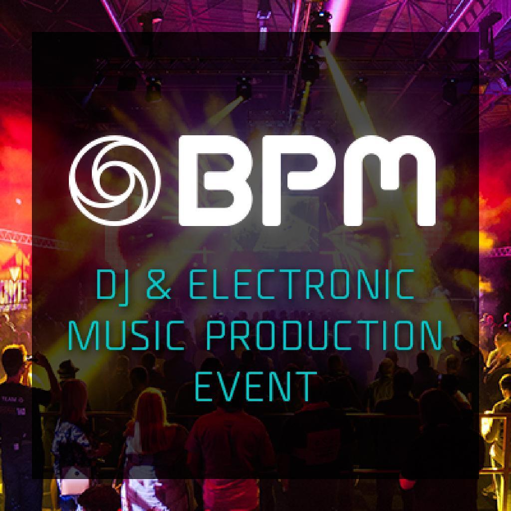 BPM DJ & Electronic Music Production Event Birmingham NEC