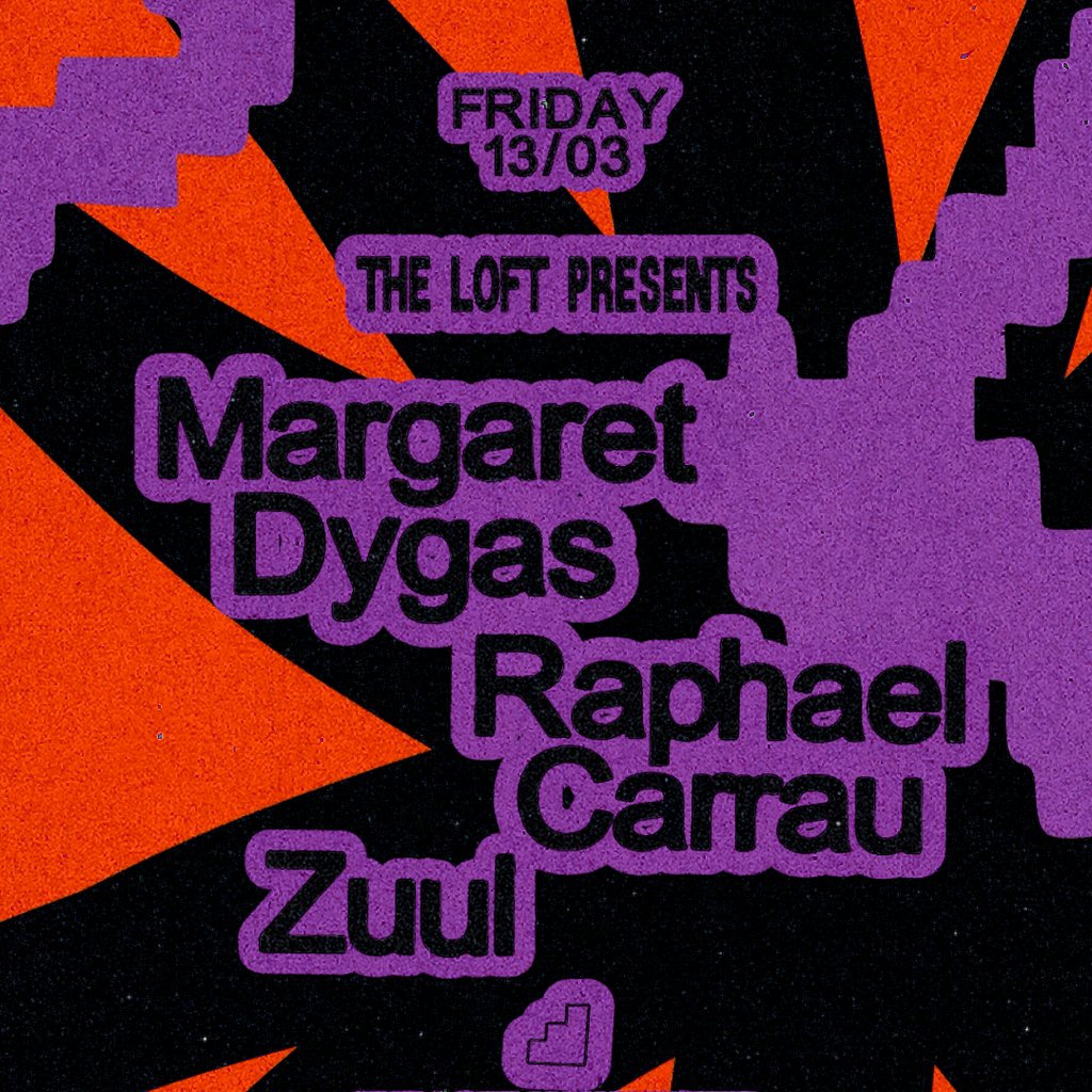 The Loft: Margaret Dygas, Raphael Carrau & Zuul