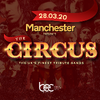 Manchester Adored Presents The Circus at Bowlers Exhibition Centre