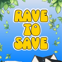 RAVE to SAVE