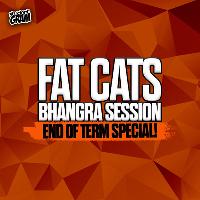 Fat Cats Bhangra Session - DJ DIPS - End Of Term Special