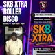 SK8 XTRA Roller Disco Event Title Pic