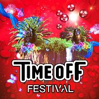 Time Off Festival Time Off Festival