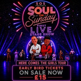 Soul on Sunday Live Here Comes the Girls Tour