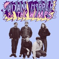 DC Presents: Adam Hopper & The Wimps / Thee Mightees / More TBC at Delicious Clam