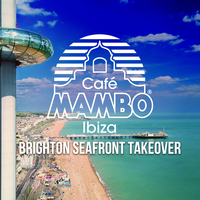 Cafe Mambo Ibiza Brighton Seafront Takeover Cafe Mambo Ibiza Brighton Seafront Takeover