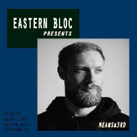 Eastern Bloc presents Means&3rd at Eastern Bloc Records Manchester