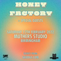 Honey Factory at Muthers Studio